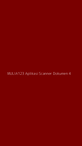 Tampilan Antarmuka Aplikasi Mulia123 Aplikasi Scanner Dokumen - 4