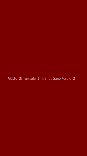 Tampilan Antarmuka Aplikasi Mulia123 Kumpulan Link Situs Game Populer - 2