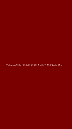 Tampilan Antarmuka Aplikasi Muliaslot88 Panduan Deposit Dan Withdraw Kilat - 2