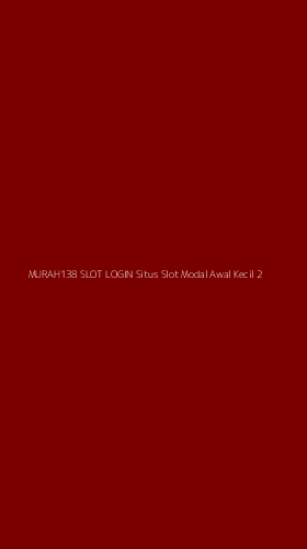 Tampilan Antarmuka Aplikasi Murah138 Slot Login Situs Slot Modal Awal Kecil - 2