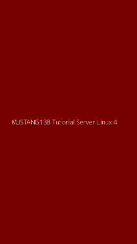 Tampilan Antarmuka Aplikasi Mustang138 Tutorial Server Linux - 4