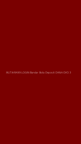 Tampilan Antarmuka Aplikasi Mutiara99 Login Bandar Bola Deposit Dana Ovo - 3