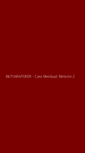 Tampilan Antarmuka Aplikasi MUTIARAPOKER - Cara Membuat Website - 2