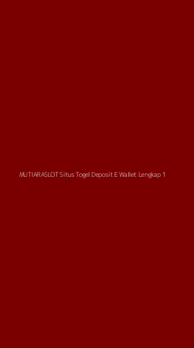 Tampilan Antarmuka Aplikasi Mutiaraslot Situs Togel Deposit E Wallet Lengkap - 1