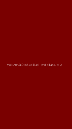 Tampilan Antarmuka Aplikasi Mutiaraslot88 Aplikasi Pendidikan Lite - 2