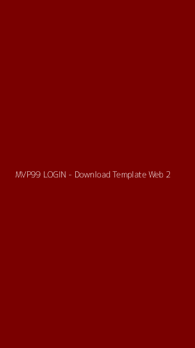 Tampilan Antarmuka Aplikasi MVP99 LOGIN - Download Template Web - 2