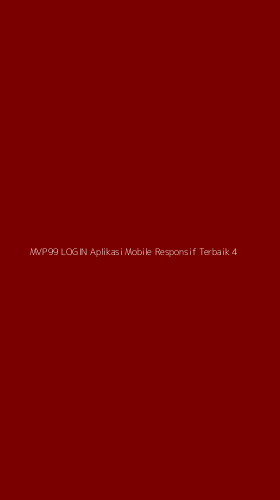 Tampilan Antarmuka Aplikasi Mvp99 Login Aplikasi Mobile Responsif Terbaik - 4