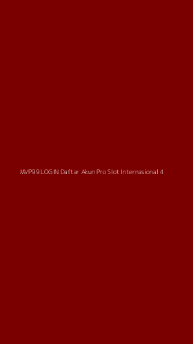 Tampilan Antarmuka Aplikasi Mvp99 Login Daftar Akun Pro Slot Internasional - 4
