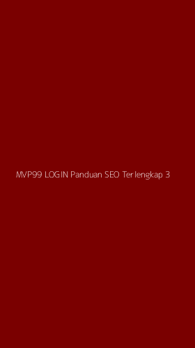 Tampilan Antarmuka Aplikasi Mvp99 Login Panduan Seo Terlengkap - 3