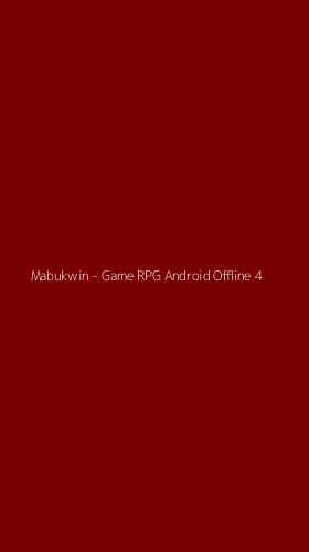 Tampilan Antarmuka Aplikasi Mabukwin - Game RPG Android Offline - 4