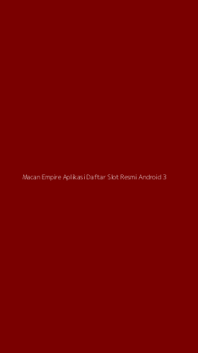Tampilan Antarmuka Aplikasi Macan Empire Aplikasi Daftar Slot Resmi Android - 3
