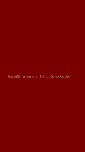 Tampilan Antarmuka Aplikasi Macan33 Kumpulan Link Situs Game Populer - 1