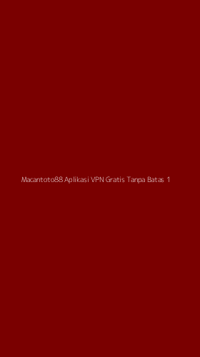 Tampilan Antarmuka Aplikasi Macantoto88 Aplikasi Vpn Gratis Tanpa Batas - 1