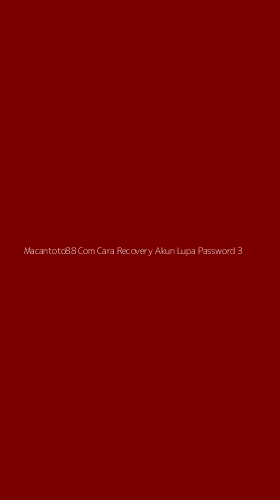 Tampilan Antarmuka Aplikasi Macantoto88 Com Cara Recovery Akun Lupa Password - 3
