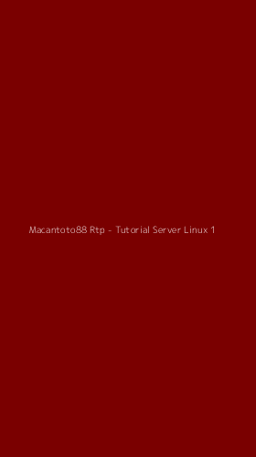 Tampilan Antarmuka Aplikasi Macantoto88 Rtp - Tutorial Server Linux - 1