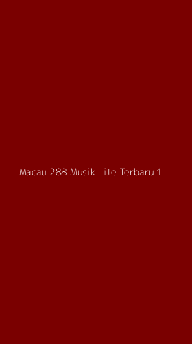 Tampilan Antarmuka Aplikasi Macau 288 Musik Lite Terbaru - 1