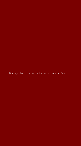 Tampilan Antarmuka Aplikasi Macau Hasil Login Slot Gacor Tanpa Vpn - 3