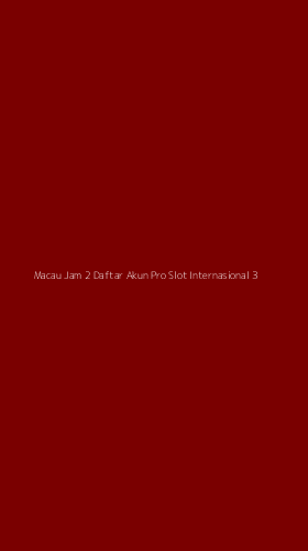 Tampilan Antarmuka Aplikasi Macau Jam 2 Daftar Akun Pro Slot Internasional - 3