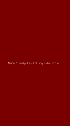 Tampilan Antarmuka Aplikasi Macau139 Aplikasi Editing Video Pro - 4