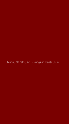 Tampilan Antarmuka Aplikasi Macau787slot Anti Rungkad Pasti Jp - 4