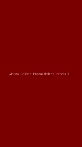 Tampilan Antarmuka Aplikasi Macow Aplikasi Produktivitas Terbaik - 3