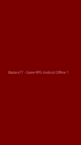 Tampilan Antarmuka Aplikasi Madara77 - Game RPG Android Offline - 1