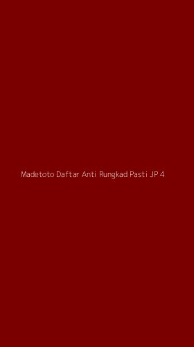 Tampilan Antarmuka Aplikasi Madetoto Daftar Anti Rungkad Pasti Jp - 4