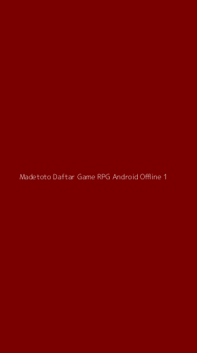Tampilan Antarmuka Aplikasi Madetoto Daftar Game Rpg Android Offline - 1