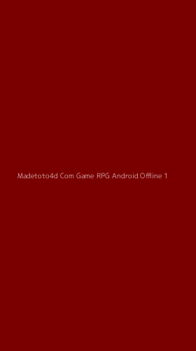 Tampilan Antarmuka Aplikasi Madetoto4d Com Game Rpg Android Offline - 1
