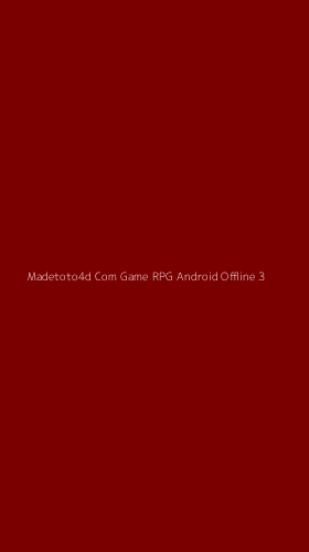Tampilan Antarmuka Aplikasi Madetoto4d Com Game Rpg Android Offline - 3
