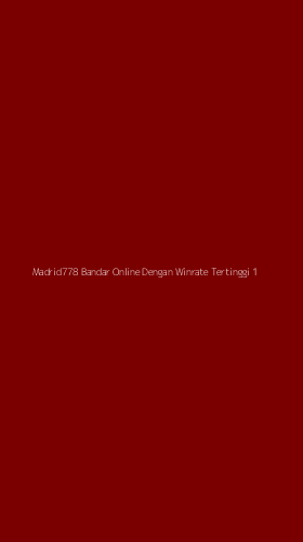 Tampilan Antarmuka Aplikasi Madrid778 Bandar Online Dengan Winrate Tertinggi - 1