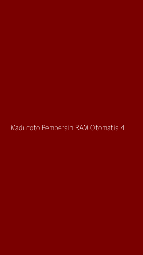 Tampilan Antarmuka Aplikasi Madutoto Pembersih Ram Otomatis - 4