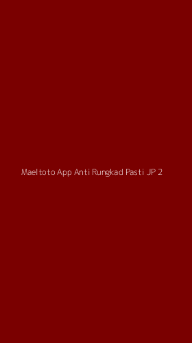Tampilan Antarmuka Aplikasi Maeltoto App Anti Rungkad Pasti Jp - 2