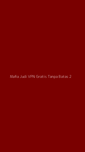 Tampilan Antarmuka Aplikasi Mafia Judi Vpn Gratis Tanpa Batas - 2