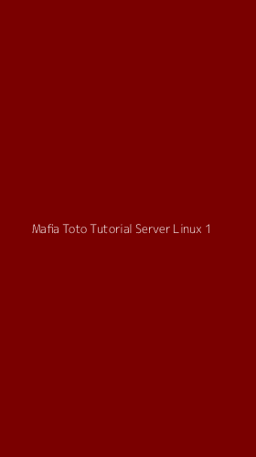 Tampilan Antarmuka Aplikasi Mafia Toto Tutorial Server Linux - 1