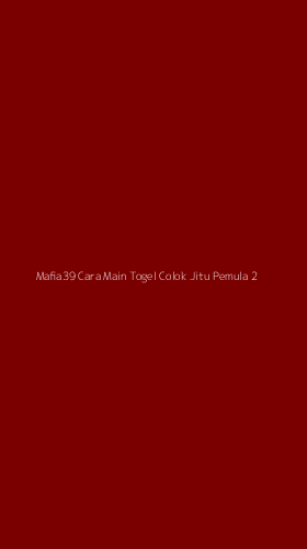 Tampilan Antarmuka Aplikasi Mafia39 Cara Main Togel Colok Jitu Pemula - 2