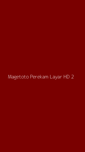 Tampilan Antarmuka Aplikasi Magetoto Perekam Layar Hd - 2