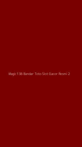 Tampilan Antarmuka Aplikasi Magic138 Bandar Toto Slot Gacor Resmi - 2