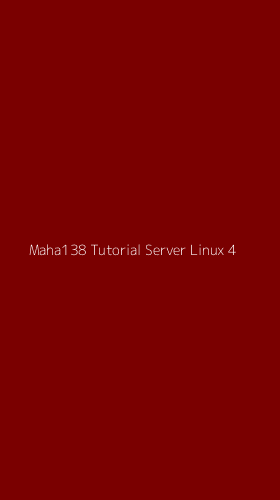 Tampilan Antarmuka Aplikasi Maha138 Tutorial Server Linux - 4