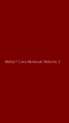 Tampilan Antarmuka Aplikasi Maha21 Cara Membuat Website - 3
