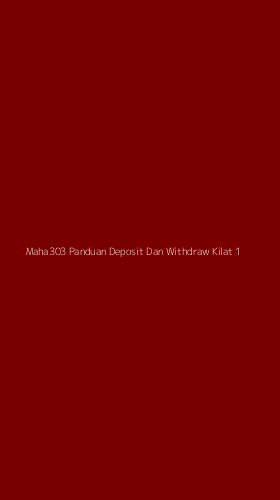Tampilan Antarmuka Aplikasi Maha303 Panduan Deposit Dan Withdraw Kilat - 1