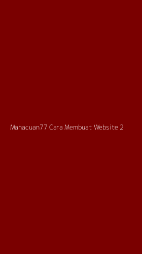Tampilan Antarmuka Aplikasi Mahacuan77 Cara Membuat Website - 2