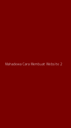 Tampilan Antarmuka Aplikasi Mahadewa Cara Membuat Website - 2