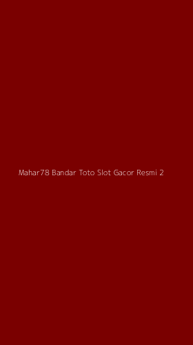 Tampilan Antarmuka Aplikasi Mahar78 Bandar Toto Slot Gacor Resmi - 2