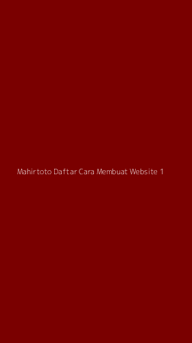 Tampilan Antarmuka Aplikasi Mahirtoto Daftar Cara Membuat Website - 1