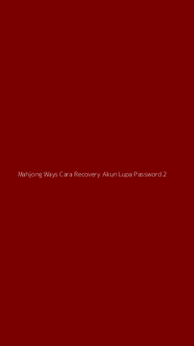Tampilan Antarmuka Aplikasi Mahjong Ways Cara Recovery Akun Lupa Password - 2