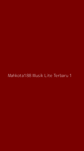 Tampilan Antarmuka Aplikasi Mahkota188 Musik Lite Terbaru - 1