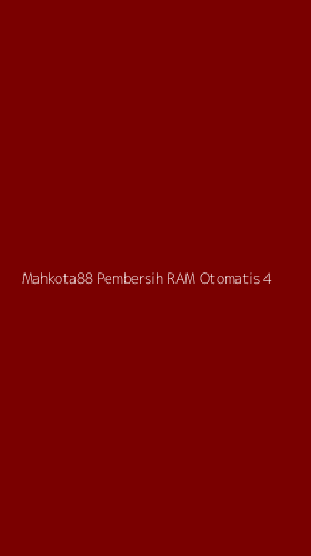 Tampilan Antarmuka Aplikasi Mahkota88 Pembersih Ram Otomatis - 4