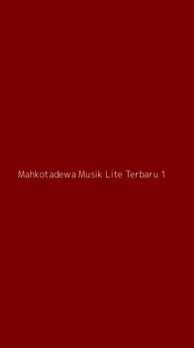 Tampilan Antarmuka Aplikasi Mahkotadewa Musik Lite Terbaru - 1
