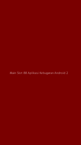 Tampilan Antarmuka Aplikasi Main Slot 88 Aplikasi Kebugaran Android - 2